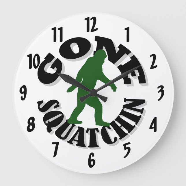 gone Squatchin Large Clock (Front)