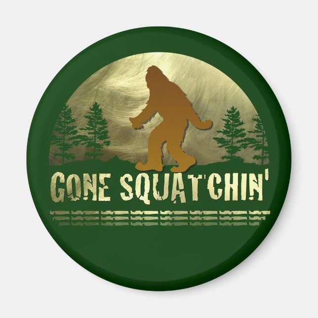 Gone Squatchin' Magnet (Front)