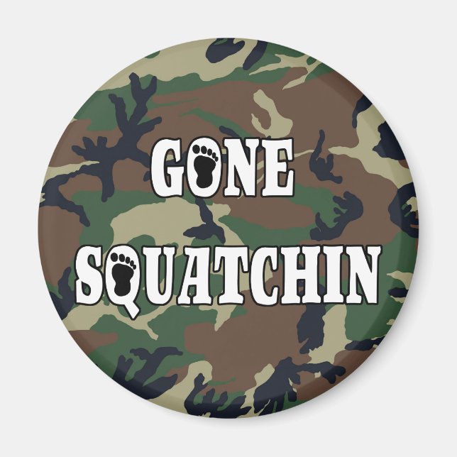 GONE SQUATCHIN MAGNET (Front)