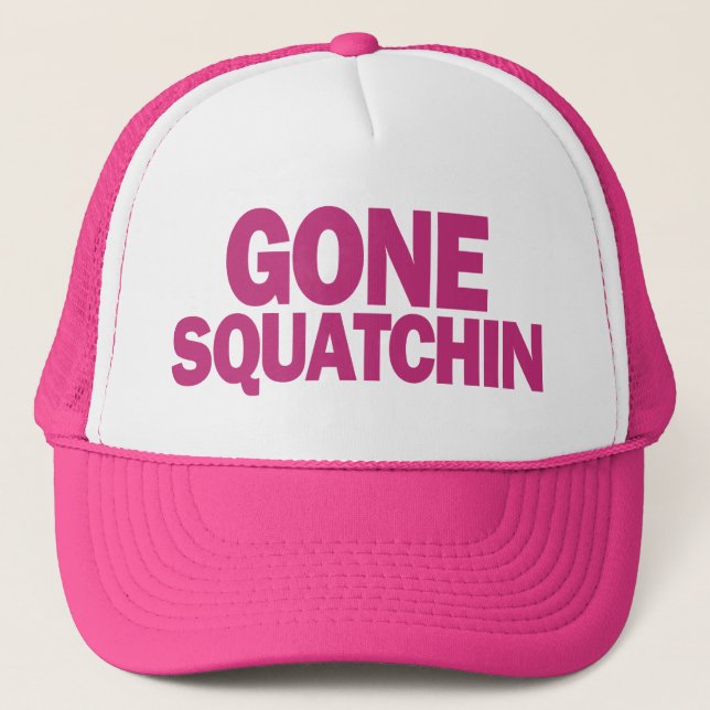 Gone Squatchin Pink Hat (Front)