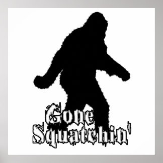 Gone Squatchin' Poster