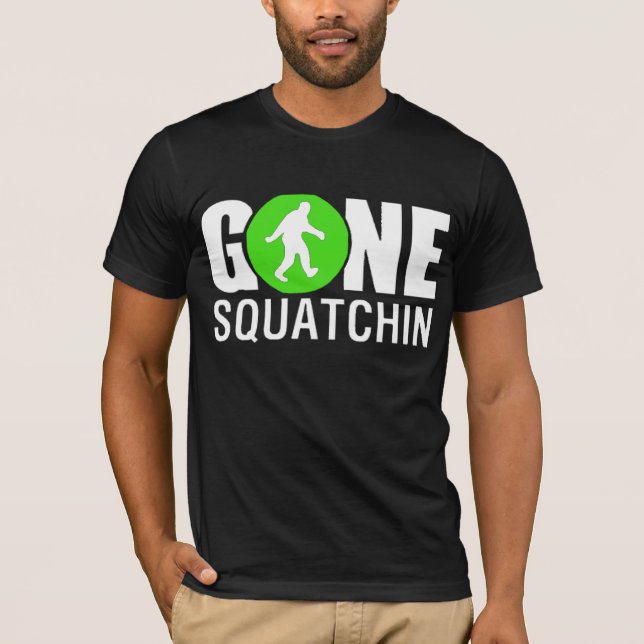 Gone Squatchin Shirt - New Edition (Front)