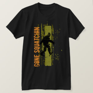 Gone Squatchin T-Shirt