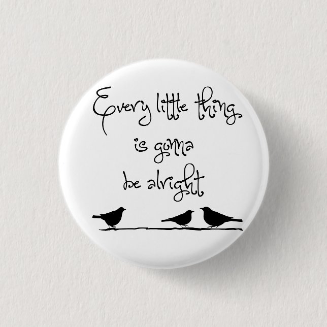 Gonna Be Alright 1 Inch Round Button (Front)