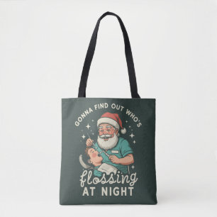 Gonna Find Out Who's Flossing At Night Dental Xmas Tote Bag