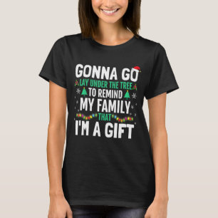 Gonna Go Lay Under The Tree Christmas x mas Pajam T-Shirt