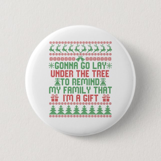 Gonna Go lay Under the Tree To Remind my Family 2 Inch Round Button (Front)