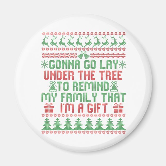 Gonna Go lay Under the Tree To Remind my Family Magnet (Front)