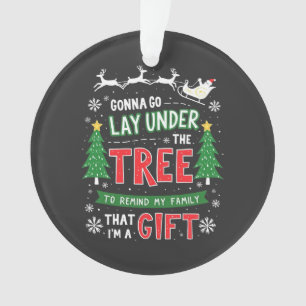 "Gonna Go Lay Under the Tree to Remind My Family   Ornament