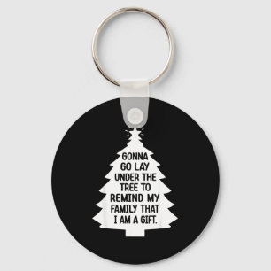 Gonna Go Lay Under The Tree To Remind My Family Th Keychain