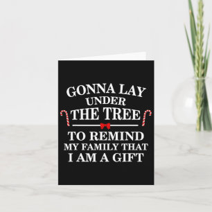 Gonna Lay Under The Tree Funny Xmas Christmas Tree Card