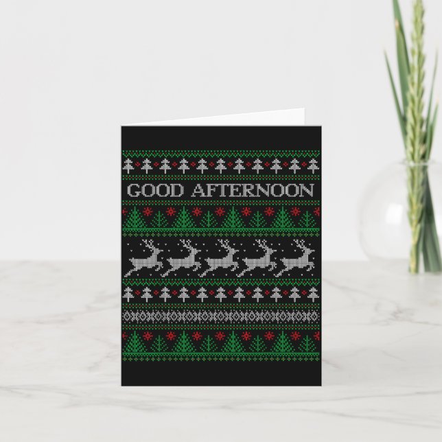 Good Afternoon - Funny Ugly Christmas Sweater  Card (Front)