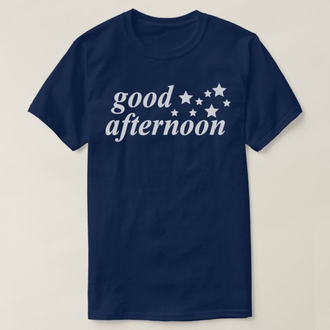 good afternoon T-Shirt (Design Front)