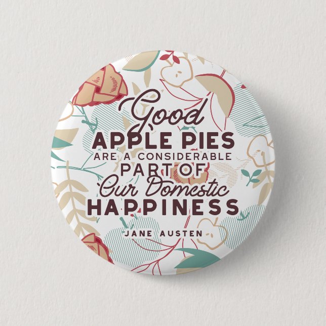 Good Apple Pies Quote 2 Inch Round Button (Front)