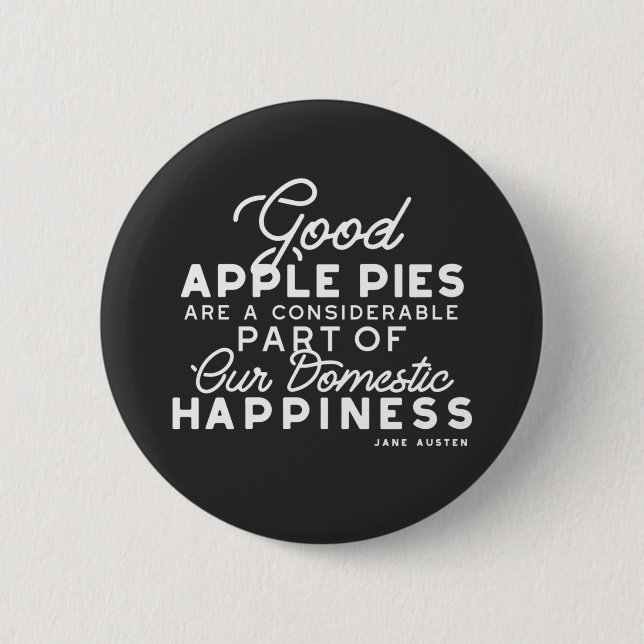 Good Apple Pies Quote 2 Inch Round Button (Front)