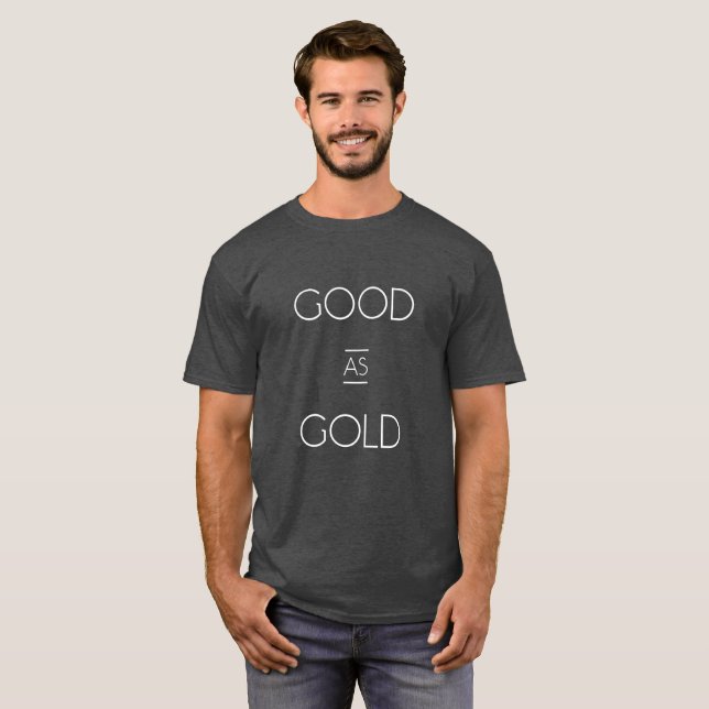 Good as Gold Tee (Front Full)