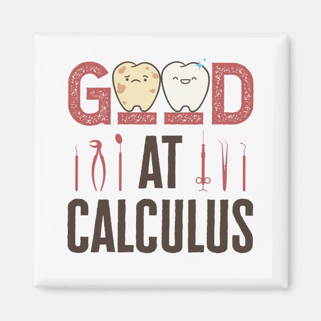 Good at Calculus Funny Dental Hygienist RDH Magnet (Front)