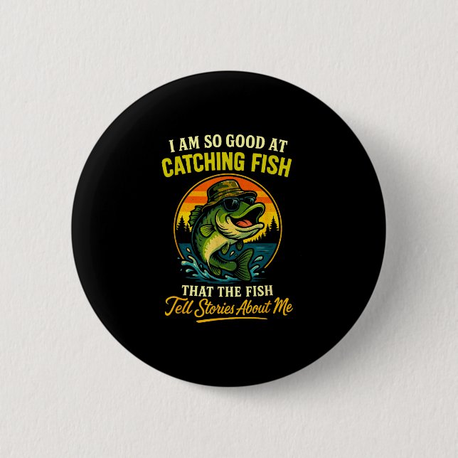 Good at catching fish funny fisherman fishing 2 inch round button (Front)