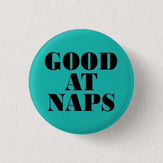 Good at Naps 1 Inch Round Button (Front)