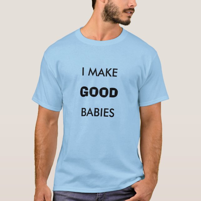 GOOD BABIES T-Shirt (Front)