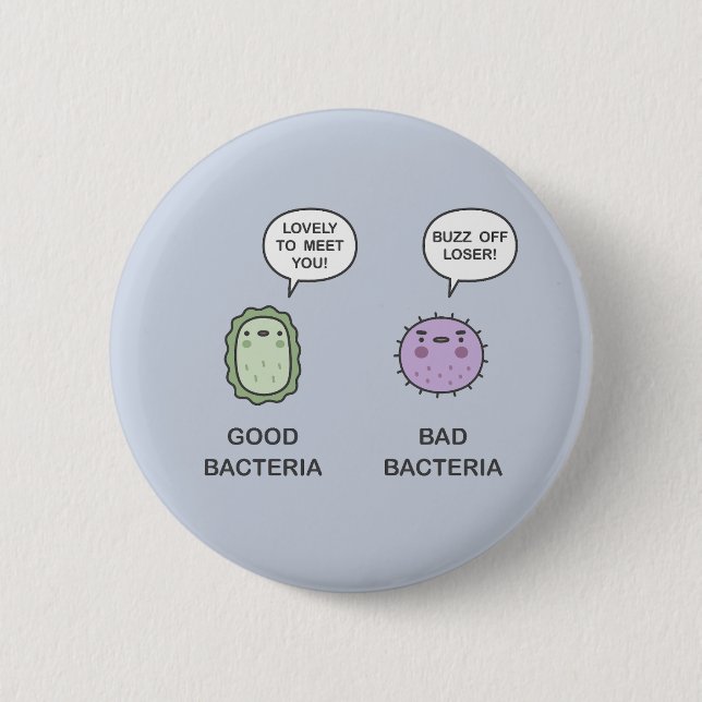 Good Bacteria, Bad Bacteria 2 Inch Round Button (Front)