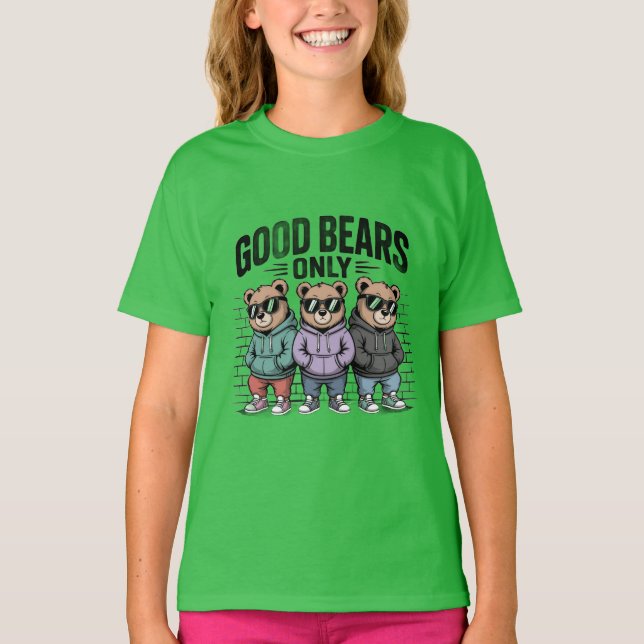 Good Bears Only T-Shirt (Front)