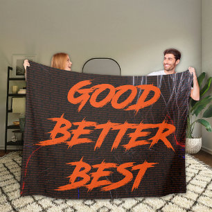 Good Better Best Never Let It Rest Fleece Blanket