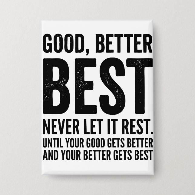 Good Better Best Never Let It Rest funny quote (Front)