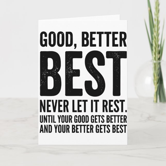 Good Better Best Never Let It Rest funny quote Card (Front)