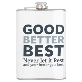 Good Better Best Never let it Rest Motivational Qu Hip Flask