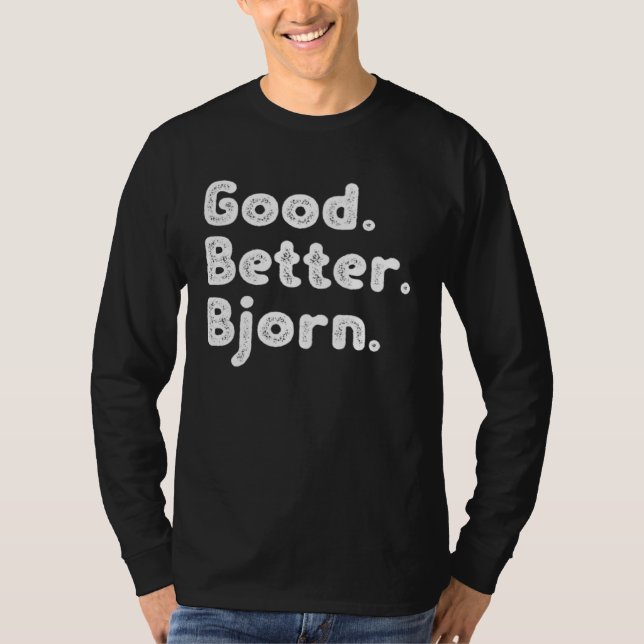 Good better Bjorn T-Shirt (Front)