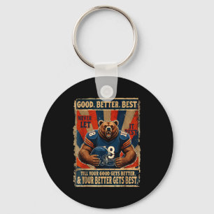 Good Better Never Let It Rest Funny Bear Keychain