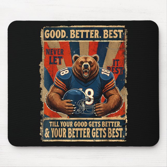 Good Better Never Let It Rest Funny Bear  Mouse Pad (Front)