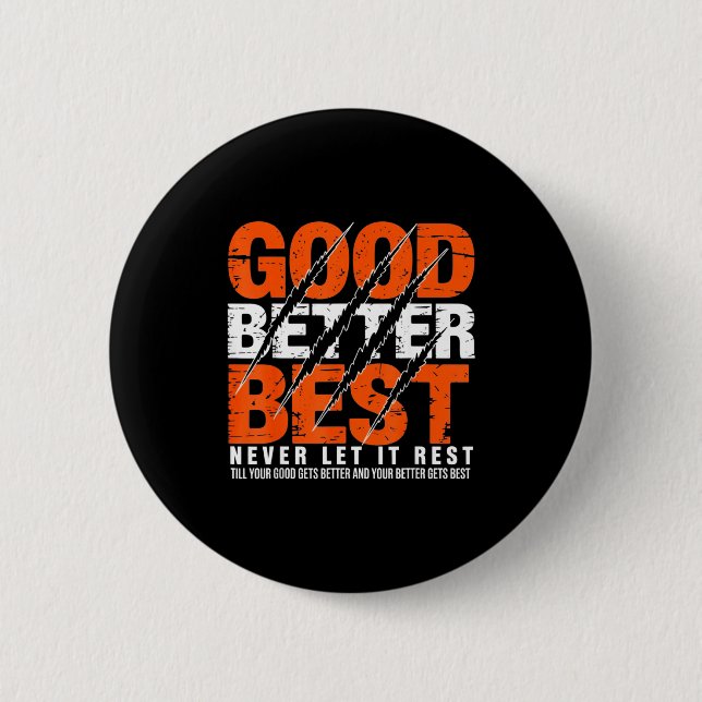 Good Better Never Let It Rest Motivation Bear Claw 2 Inch Round Button (Front)