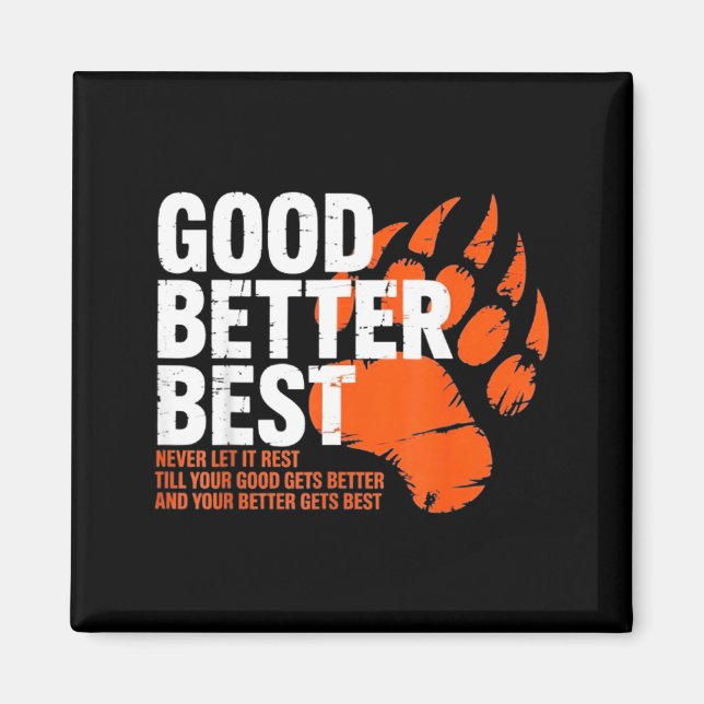 Good Better Never Let It Rest Motivation Bear  Magnet (Front)