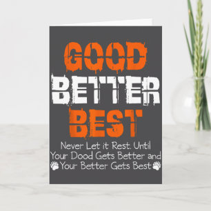 Good Better Never Let It Rest Motivation Quote  Card