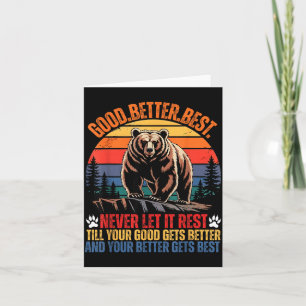 Good Better Never Let It Rest Motivation Saying Be Card