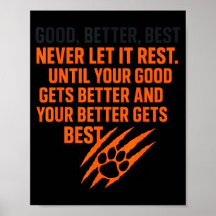 Good Better Never Let It Rest Motivational Mindset Poster