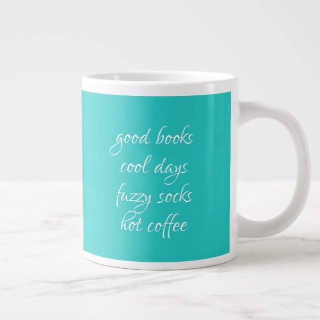Good Books, Cool Days, Fuzzy Socks, Hot Coffee Mug (Right)