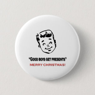 Good boys get presents 2 inch round button
