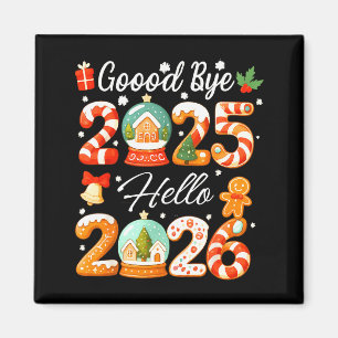 Good Bye 2025 Hello 2026 Christmas New Year Ginger Magnet