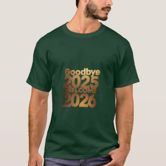 Good Bye 2025 Welcome 2026 T-SHIRT
