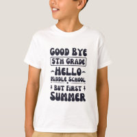 Good Bye 5th Grade Hello Middle School