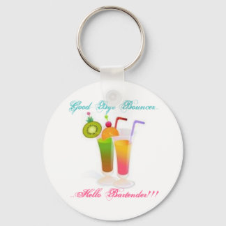 Good-Bye Bouncer...Hello Bartender 2 Keychain