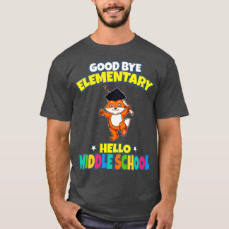 Good Bye Elementary Hello Middle School Graduation T-Shirt