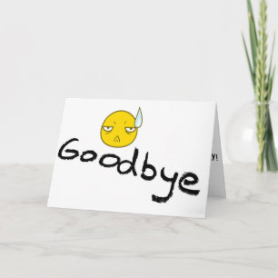 **GOOD-BYE*** MISSES AND WISHES FOR YOU CARD