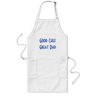 "Good Chef. Great Dad." Long Apron