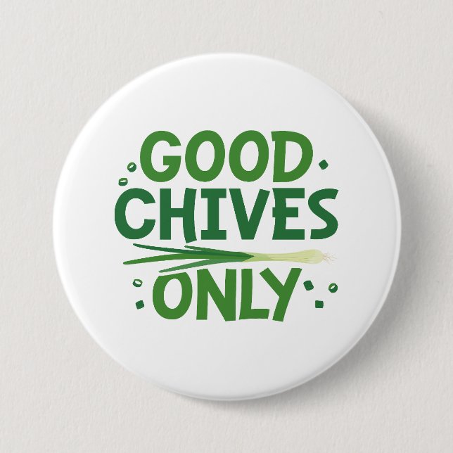 Good Chives Only 3 Inch Round Button (Front)