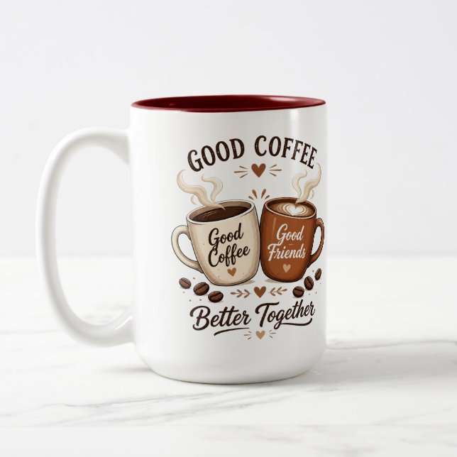 Good Coffee Good Friends with two coffee cups (Left)