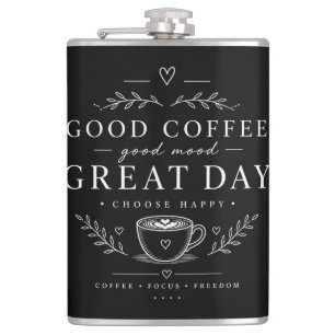 Good Coffee Good Mood Great Day Minimalist Hip Flask